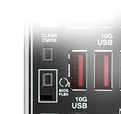 CLEAR CMOS& BIOS FLASHBACK™